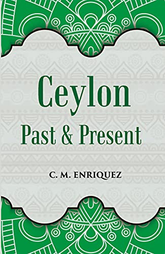 Beispielbild fr Ceylon: Past & Present zum Verkauf von Books Puddle