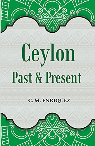 Stock image for Ceylon: Past & Present for sale by Books Puddle