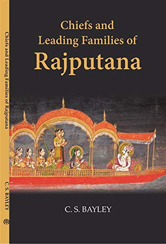 Imagen de archivo de Chiefs and Leading Families of Rajputana, Jodhpur, Bikaner and Kishangarh a la venta por Books Puddle