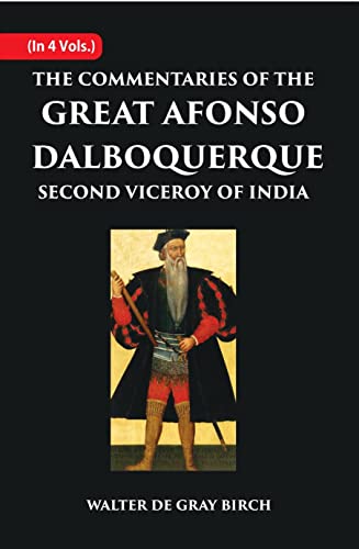 Stock image for Commentaries of the Great Afonso Dalboquerque (1500-1580) (4 Vols) for sale by Books Puddle