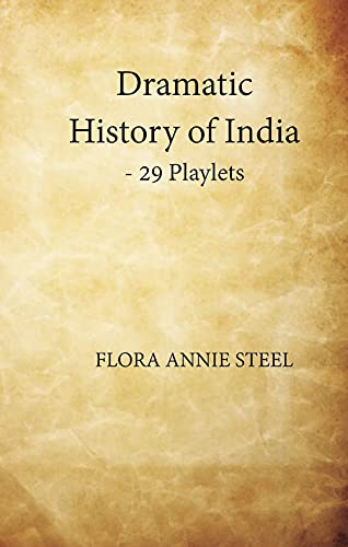 Imagen de archivo de Dramatic History of India- 29 Playlets a la venta por Books Puddle