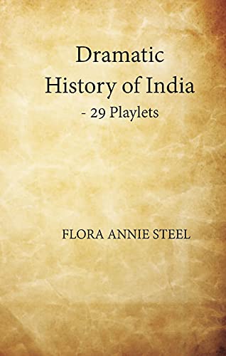 Stock image for Dramatic History of India- 29 Playlets for sale by Books Puddle