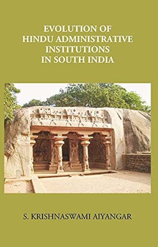 Beispielbild fr Evolution of Hindu Administrative Institutions in South India zum Verkauf von Books Puddle