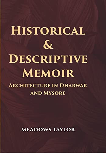 9788121234917: Historical & Descriptive Memoir Architecture in Dharwar and Mysore