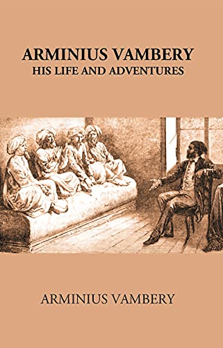 Imagen de archivo de Life and Adventures of Armenius Vambery (1823-1913) a la venta por Books Puddle