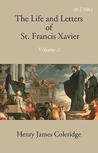 Beispielbild fr Life and Letters of St. Francis Xavier (A.D. 1506-1556) - 2 Vols. zum Verkauf von Books Puddle