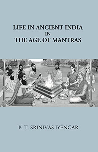 Beispielbild fr Life in Ancient India (In the Age of Mantras) zum Verkauf von Books Puddle