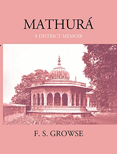 Stock image for Gyan Publishing House Mathura: A District Memoir
