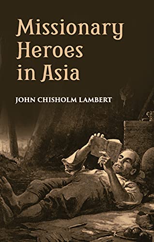 Imagen de archivo de Missionary Heroes in Asia a la venta por Books Puddle
