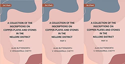 Stock image for Nellore Inscription - A Collection of the inscriptions on copper - Plates & stones - in the Nellore district. - 3 Vols. for sale by Books Puddle