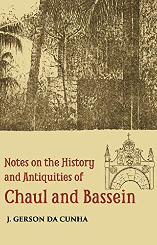 Beispielbild fr Notes on the History and Antiquities of Chaul and Bassein zum Verkauf von Books Puddle