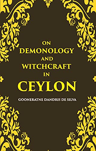 9788121238441: On Demonology And Witchcraft In Ceylon [Hardcover]