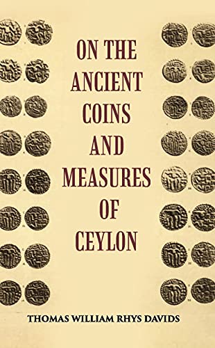 Stock image for On the Ancient Coins and Measures of Ceylon for sale by Books Puddle