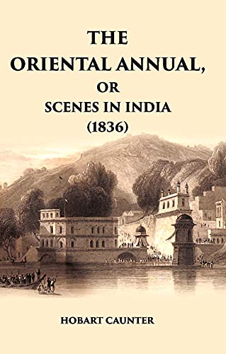 Stock image for Oriental Annual: Scenes in India (1836) for sale by Books Puddle
