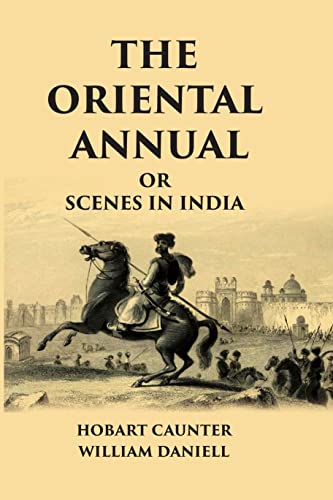 9788121238571: Oriental Annual: Scenes in India (1838)