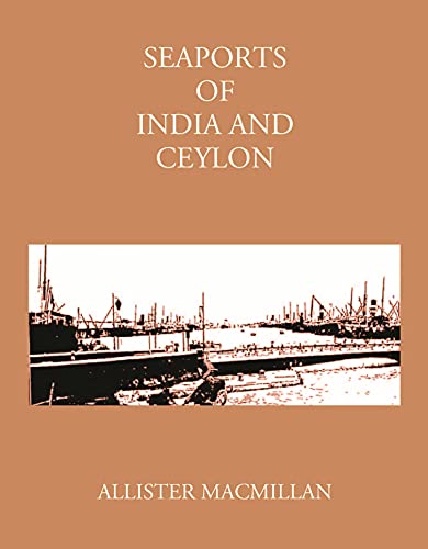 Beispielbild fr Seaports of India and Ceylon (Extract of Ceylon portion only - from page # 397 to 490) zum Verkauf von Books Puddle