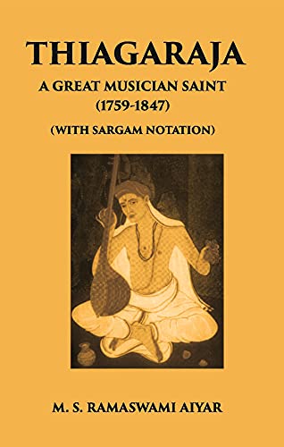 Stock image for Thiagaraja: A Great Musician Saint (with Sargam Notation) for sale by Books Puddle