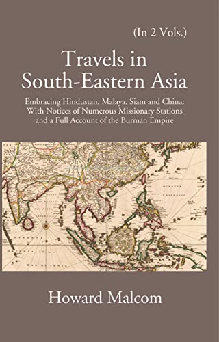 Beispielbild fr Travels in South Eastern Asia embracing Hindustan, Malaya, Siam and China with notices of numerous Mission Stations and a full account of Burman Empire- 2 Vols. zum Verkauf von Biblios