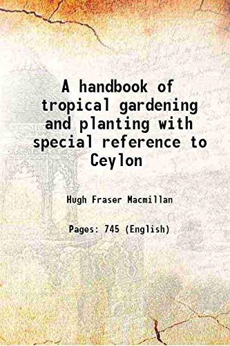 9788121241724: Tropical Planting and Gardening With special reference to Ceylon