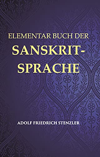 Beispielbild fr Elementar Buch der Sanskrit Sprache - Grammatik ? Texte ??Worterbuch zum Verkauf von Books Puddle