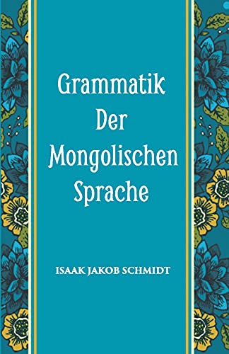 Imagen de archivo de Grammatik Der Mongolischen Sprache a la venta por Books Puddle