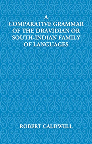 Stock image for A Comparative Grammar Of The Dravidian Or South-Indian Family Of Languages for sale by Books Puddle