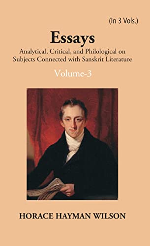 9788121247313: Essays Analytical, Critical And Philological On Subjects Connected With Sanskrit Literature
