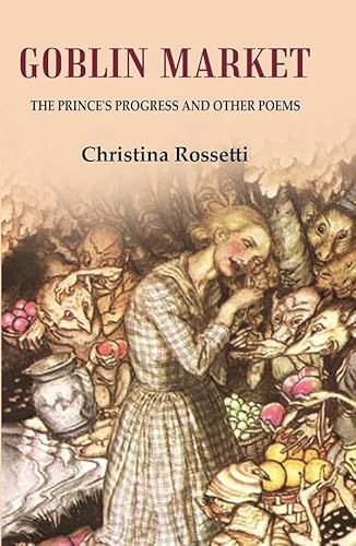 9788121256827: Goblin Market The Prince's Progress and Other Poems [Hardcover]