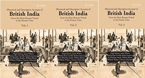 9788121260749: Historical and Descriptive Account of British India: From the Most Remote Period to the Present Time Volume 3 Vols. Set [Hardcover]