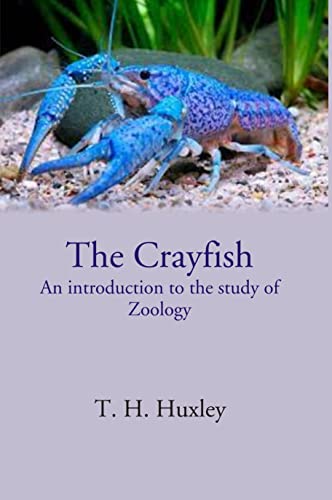 Beispielbild fr The Crayfish an Introduction to the Study of Zoology zum Verkauf von Books Puddle