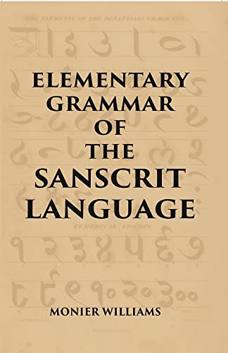 9788121261661: ELEMENTARY GRAMMAR OF THE SANSCRIT LANGUAGE