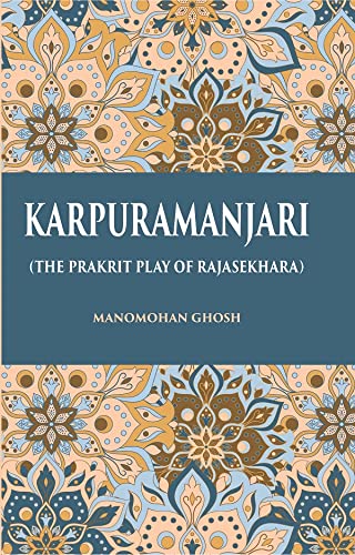 Beispielbild fr Karpuramanjari: (The Prakrit Play of Rajasekhara) zum Verkauf von Books Puddle