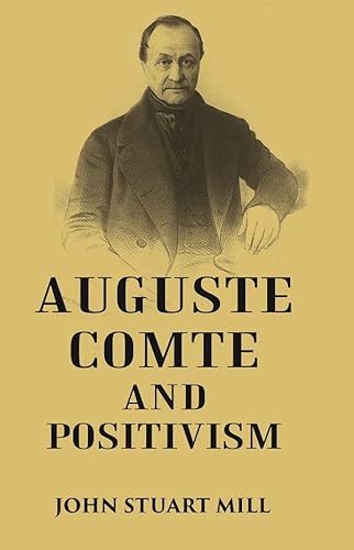 Imagen de archivo de Auguste Comte and Positivism a la venta por Books Puddle