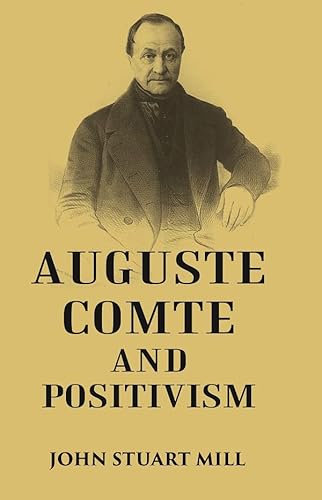 9788121262873: AUGUSTE COMTE AND POSITIVISM [Hardcover]