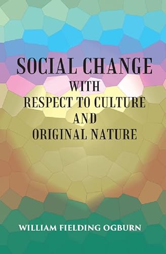Imagen de archivo de Social Change: With Respect to Culture and Original Nature a la venta por Books Puddle