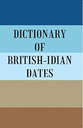 Stock image for Dictionary of British-Indian Dates for sale by Biblios