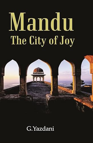 9788121266581: Mandu : The City of Joy