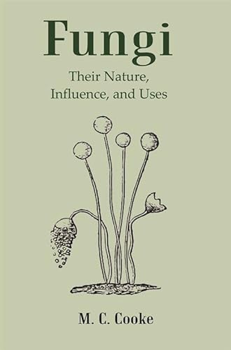 9788121266895: Fungi: Their Nature, Influence, and Uses