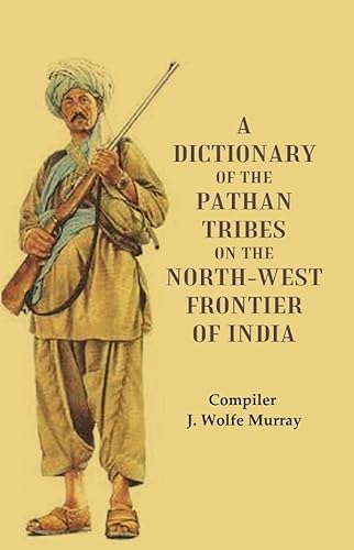 Stock image for A Dictionary of the Pathan Tribes on the North-West Frontier of India for sale by Books Puddle