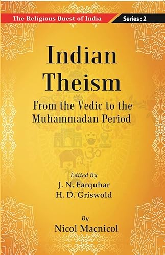 9788121267991: The Religious Quest of India : Indian Theism Volume Series : 2 [Hardcover]
