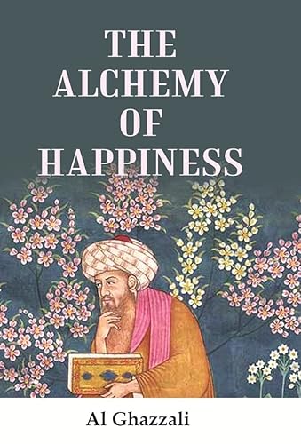 Imagen de archivo de The Alchemy of Happiness a la venta por Books Puddle