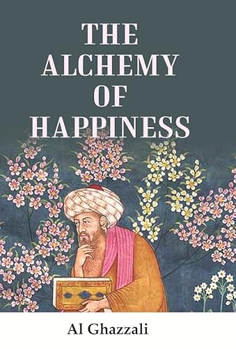 Imagen de archivo de The Alchemy of Happiness a la venta por Books Puddle