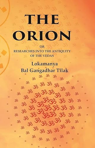 Stock image for The Orion: Or Researches into the Antiquity of the Vedas for sale by Books Puddle