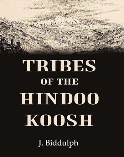 Beispielbild fr Tribes of The Hindoo Koosh zum Verkauf von Books Puddle