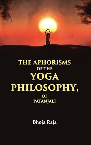 Beispielbild fr The Aphorisms of The Yoga Philosophy, of Patanjali zum Verkauf von Books Puddle