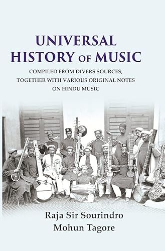 9788121283670: Universal History of Music Compiled From Divers Sources, Together with Various Original Notes on Hindu Music
