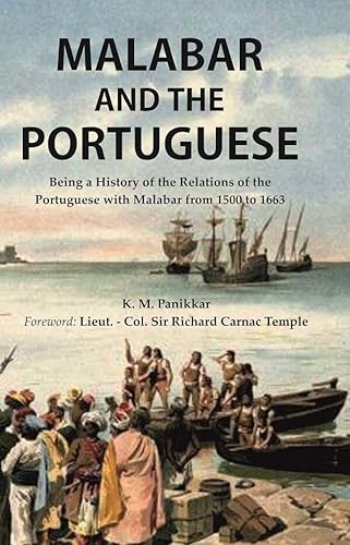Stock image for Malabar and the Portuguese Being a History of the Relations of the Portuguese with Malabar from 1500 to 1663 [Hardcover] for sale by Books Puddle
