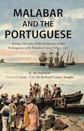 Stock image for Malabar and the Portuguese Being a History of the Relations of the Portuguese with Malabar from 1500 to 1663 for sale by Books Puddle