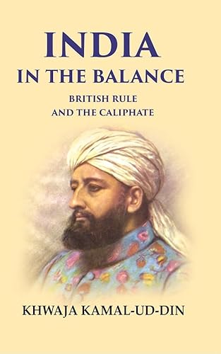 Imagen de archivo de India in the Balance British Rule and the Caliphate a la venta por Books Puddle