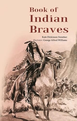 Imagen de archivo de Book of Indian Braves a la venta por Books Puddle